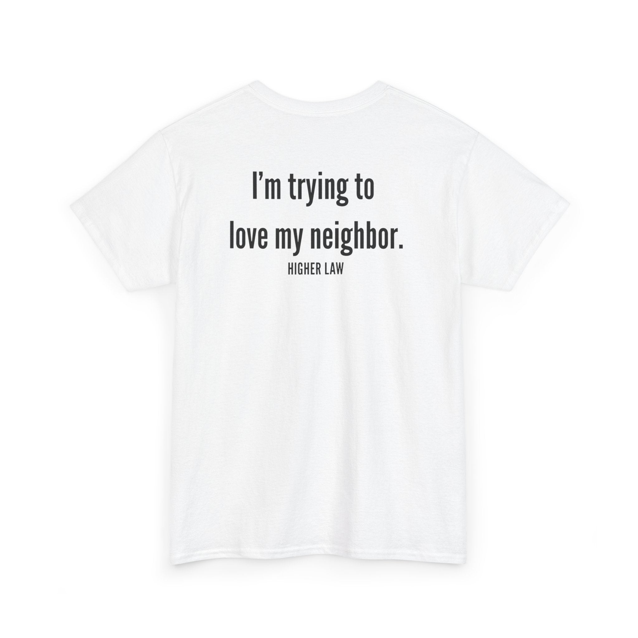 Love thy Neighbor tee