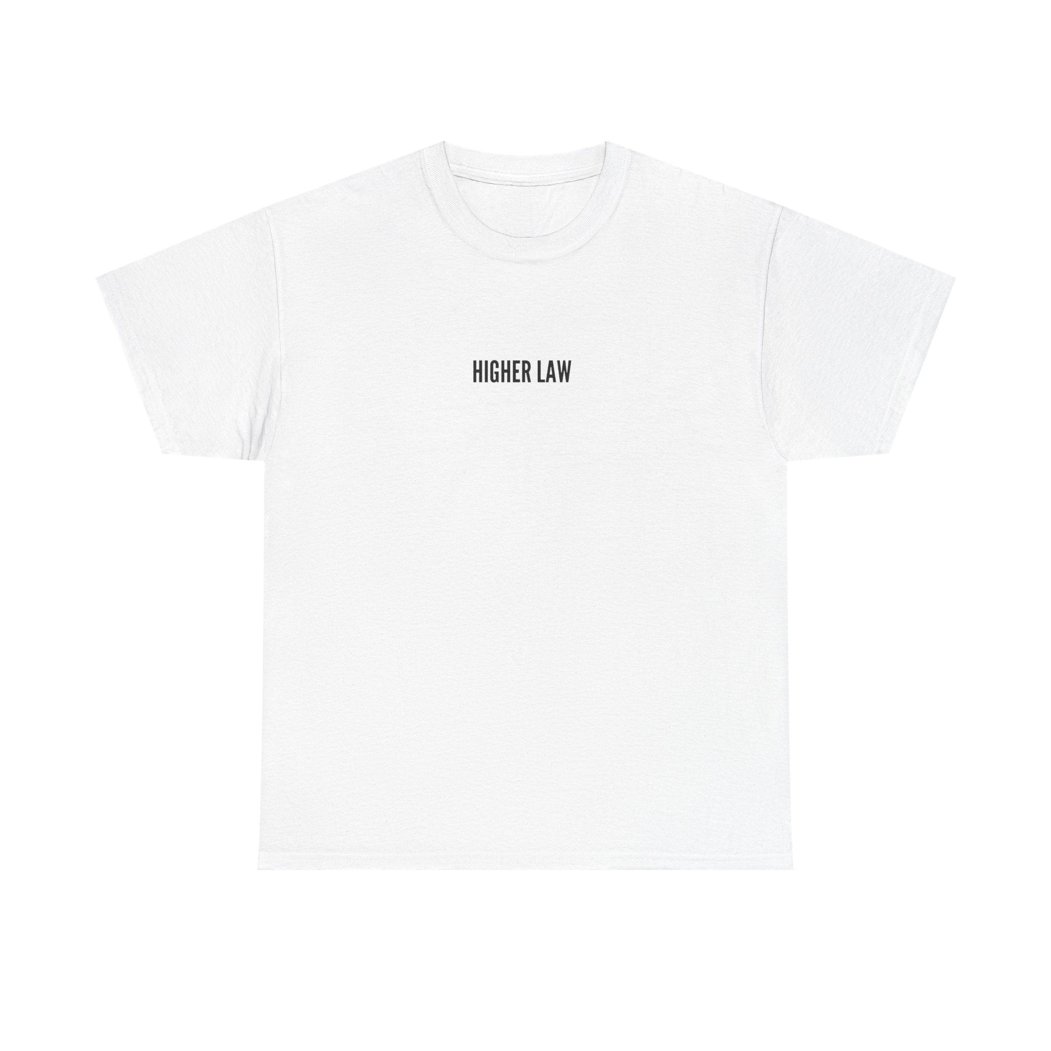 "Billions must love" Higher Law tee