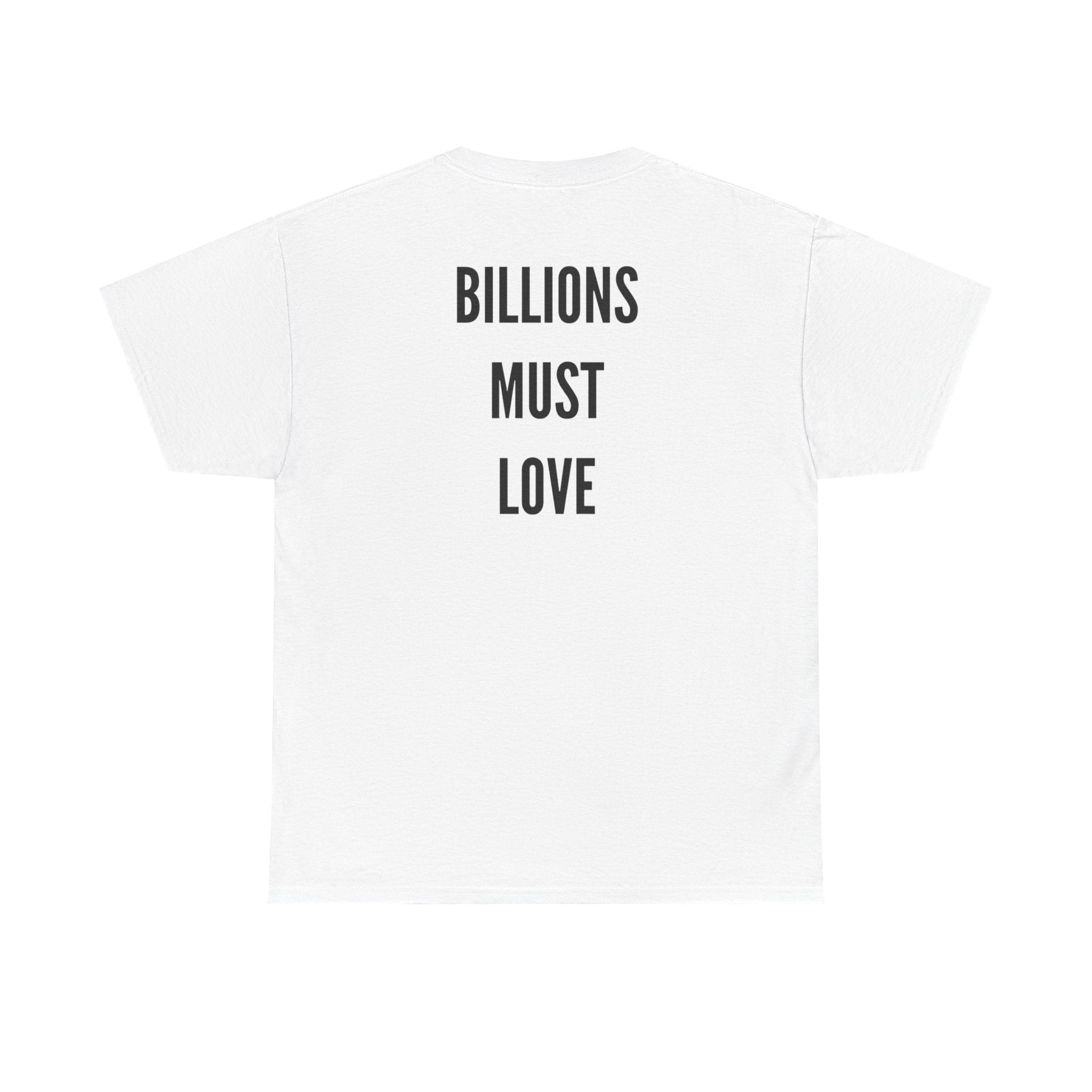 "Billions must love" Higher Law tee