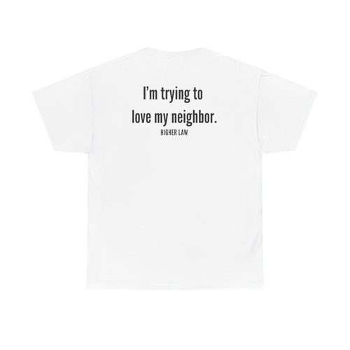 Love thy Neighbor tee